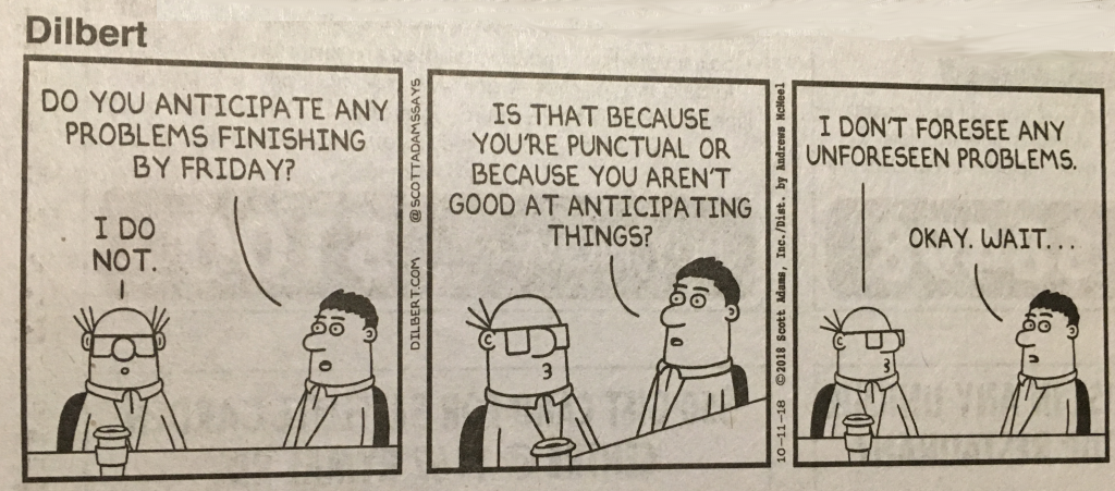 Dilbert: Unforseen Problems